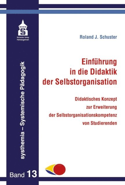 Roland J. Schuster - Einführung in die Didaktik der Selbstorganisation, E-bok