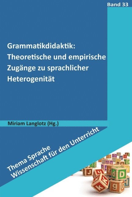 Miriam Langlotz - Grammatikdidaktik: Theoretische und empirische Zugänge zu sprachlicher Heterogenität, E-bok