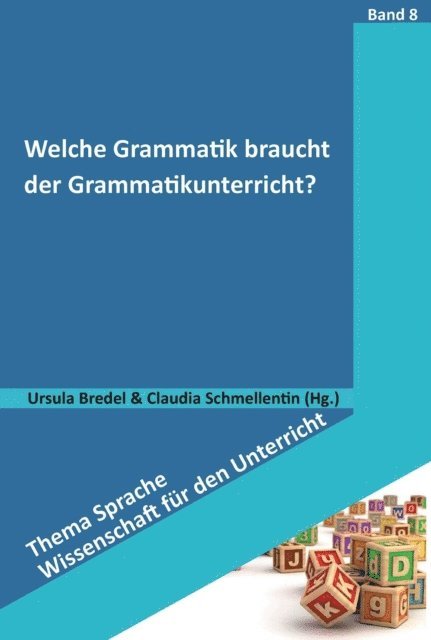 Ursula Bredel, Claudia Schmellentin - Welche Grammatik braucht der Grammatikunterricht?, E-bok