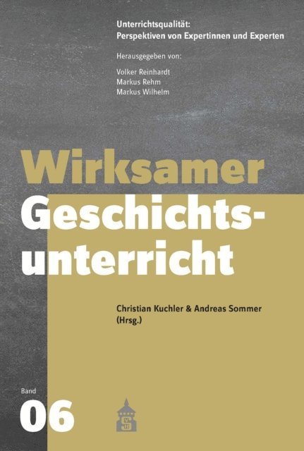 Andreas Sommer, Christian Kuchler - Wirksamer Geschichtsunterricht, E-bok