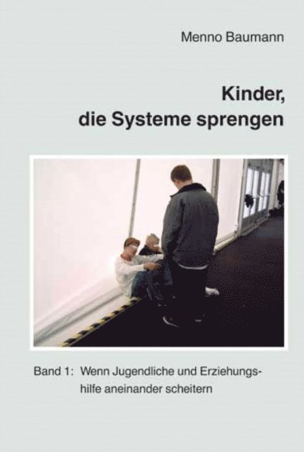 Menno Baumann - Kinder, die Systeme sprengen, E-bok
