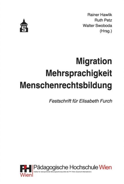 Walter Swoboda, Ruth Petz, Rainer Hawlik - Migration - Mehrsprachigkeit - Menschenrechtsbildung, E-bok