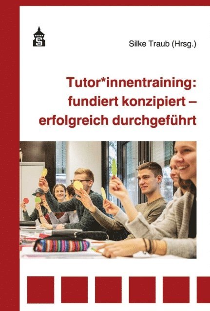 Silke Traub - Tutor*innentraining: fundiert konzipiert - erfolgreich durchgeführt, E-bok