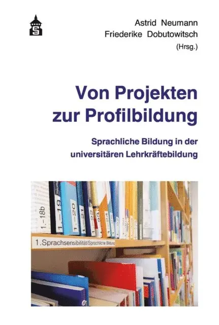 Friederike Dobutowitsch, Astrid Neumann - Von Projekten zur Profilbildung, E-bok. Tillgänglighet: Lägg i varukorg