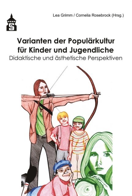 Cornelia Rosebrock, Lea Grimm - Varianten der Populärkultur für Kinder und Jugendliche, E-bok