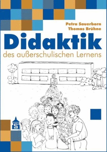 Thomas Bruhne, Petra Sauerborn - Didaktik des außerschulischen Lernens, E-bok