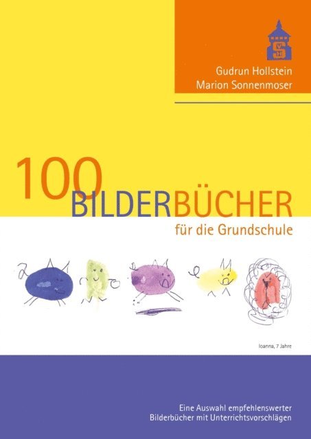 Marion Sonnenmoser, Gudrun Hollstein - 100 Bilderbücher für die Grundschule, E-bok