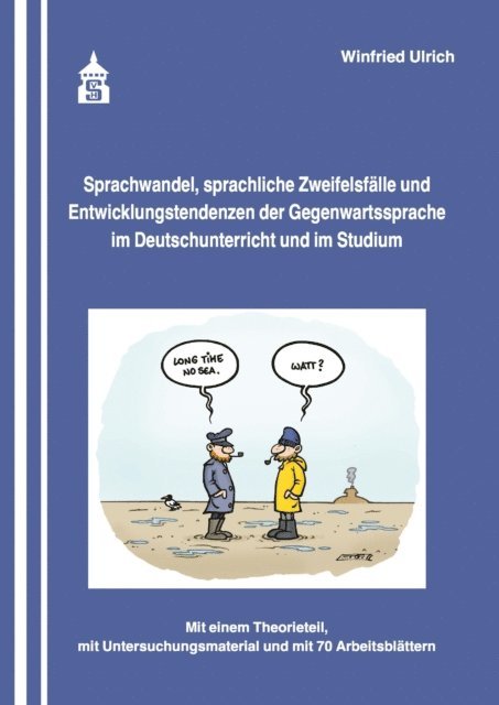 Winfried Ulrich - Sprachwandel, sprachliche Zweifelsfälle und Entwicklungstendenzen der Gegenwartssprache, E-bok