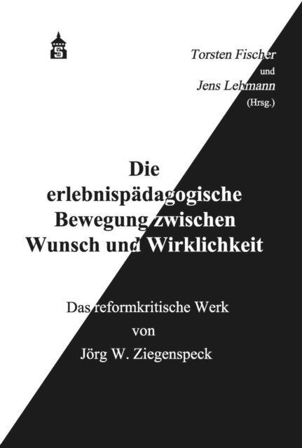 Jens Lehmann, Torsten Fischer - Die erlebnispädagogische Bewegung zwischen Wunsch und Wirklichkeit, E-bok