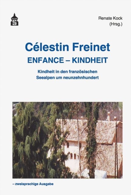 Renate Kock - Célestin Freinet Enfance - Kindheit, E-bok