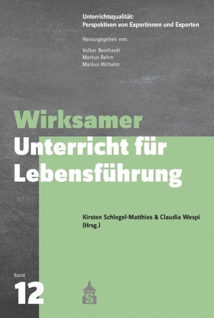 Claudia Wespi, Kirsten Schlegel-Matthies - Wirksamer Unterricht für Lebensführung, E-bok