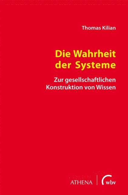 Thomas Kilian - Die Wahrheit der Systeme, E-bok