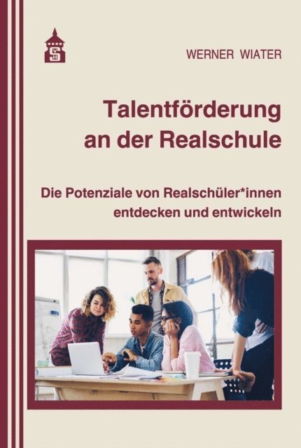 Werner Wiater - Talentförderung an der Realschule, E-bok