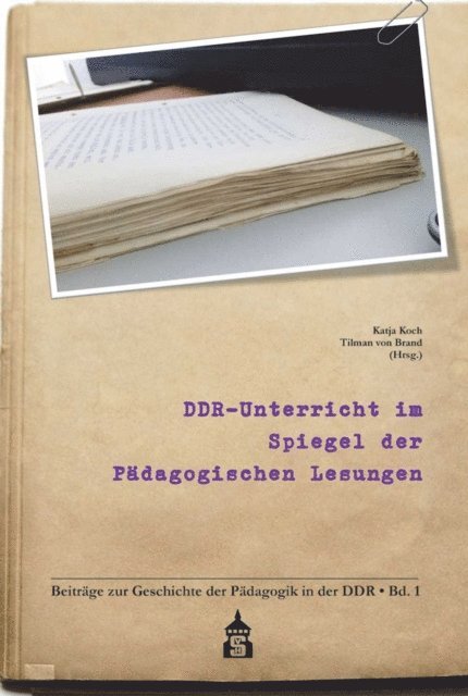 Tilman von Brand, Katja Koch - DDR-Unterricht im Spiegel der Pädagogischen Lesungen, E-bok