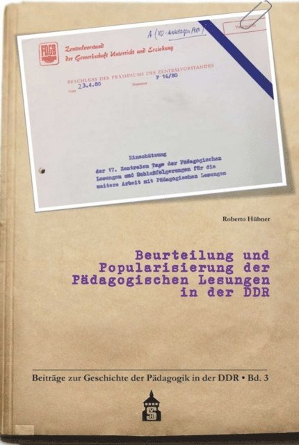 Roberto Hubner - Beurteilung und Popularisierung der Pädagogischen Lesungen in der DDR, E-bok