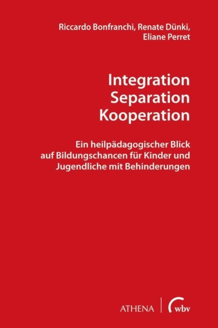 Eliane Perret, Renate Dunki, Riccardo Bonfranchi - Integration – Separation – Kooperation, E-bok