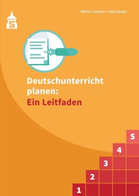 Martin Leubner, Anja Saupe - Deutschunterricht planen: Ein Leitfaden, E-bok