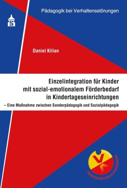 Daniel Kilian - Einzelintegration für Kinder mit sozial-emotionalem Förderbedarf in Kindertageseinrichtungen, E-bok