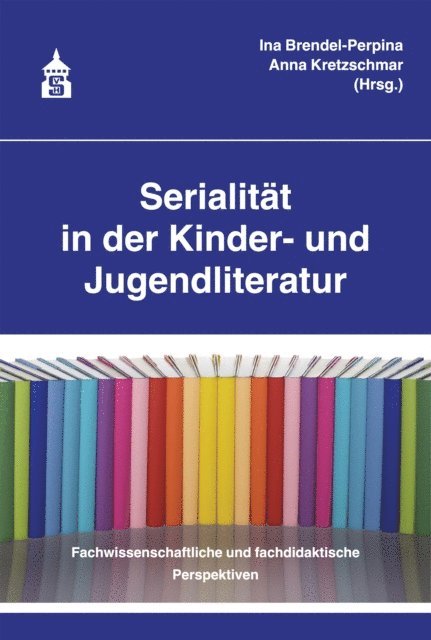 Ina Brendel-Perpina, Anna Kretzschmar - Serialität in der Kinder- und Jugendliteratur, E-bok