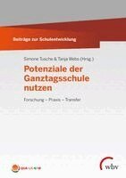 Simone Tusche, Tanja Webs - Potenziale der Ganztagsschule nutzen, Häftad