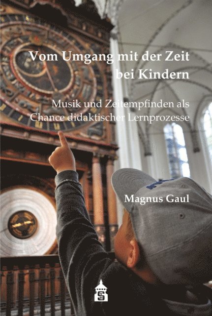 Magnus Gaul - Vom Umgang mit der Zeit bei Kindern, E-bok
