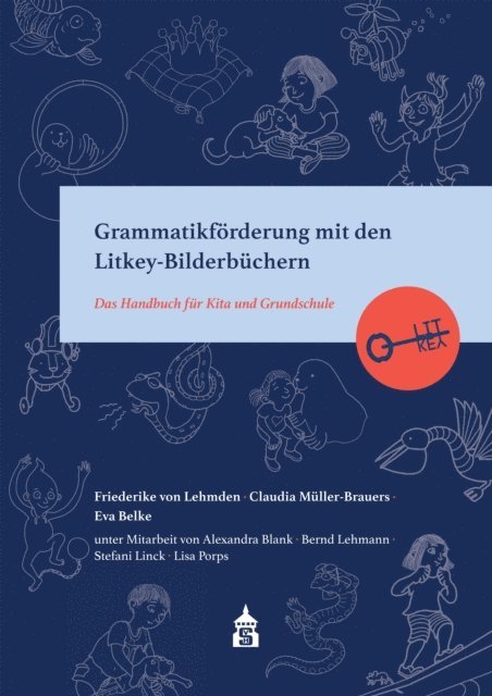 Eva Belke, Claudia Muller-Brauers, Friederike von Lehmden - Grammatikförderung mit den Litkey-Bilderbüchern, E-bok