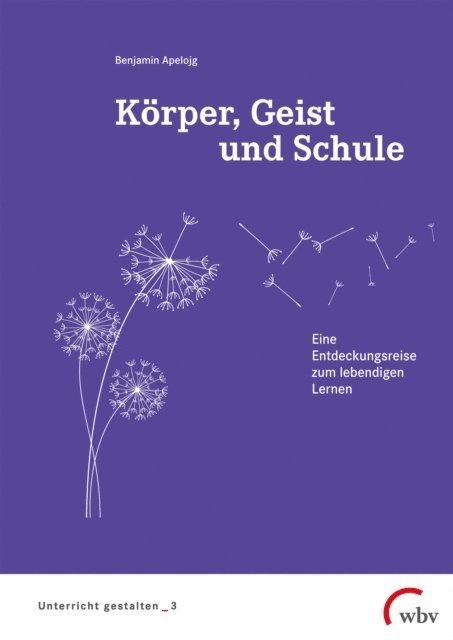 Benjamin Apelojg - Körper, Geist und Schule, E-bok