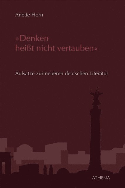 Anette Horn - "Denken heißt nicht vertauben", E-bok