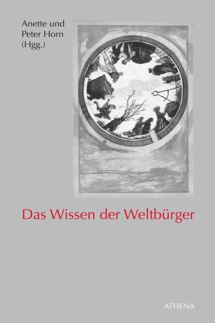 Peter Horn, Anette Horn - Das Wissen der Weltbürger, E-bok