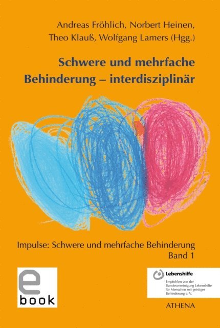 Theo Klau, Andreas Frohlich, Norbert Heinen, Wolfgang Lamers - Schwere und mehrfache Behinderung - interdisziplinär, E-bok