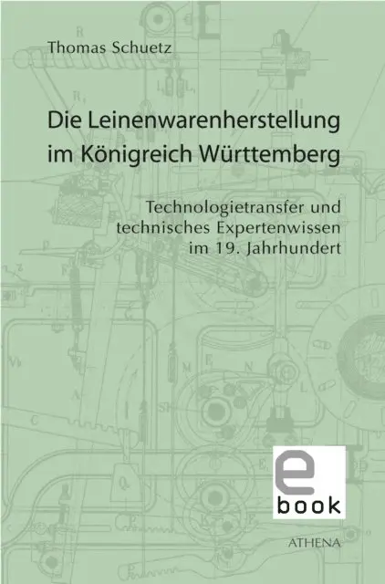 Die Leinenwarenherstellung im Königreich Württemberg