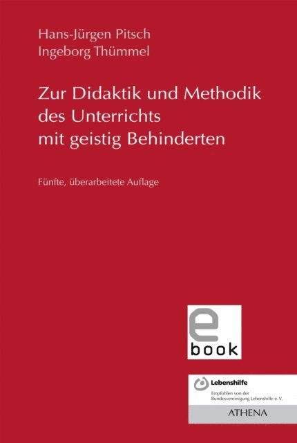 Ingeborg Thummel, Hans-Jurgen Pitsch - Zur Didaktik und Methodik des Unterrichts mit geistig Behinderten, E-bok