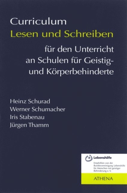 Iris Stabenau, Werner Schumacher, Jurgen Thamm, Heinz Schurad - Curriculum Lesen und Schreiben für den Unterricht an Schulen für Geistig- und Körperbehinderte, E-bok