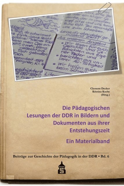 Kristina Koebe, Clemens Decker - Die Pädagogischen Lesungen der DDR in Bildern und Dokumenten aus ihrer Entstehungszeit, E-bok