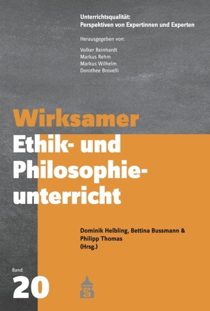 Philipp Thomas, Bettina Bussmann, Dominik Helbling - Wirksamer Ethik- und Philosophieunterricht, E-bok