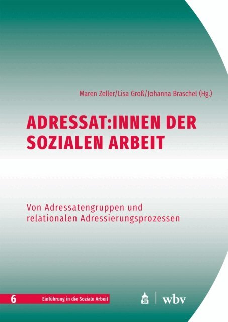 Johanna Braschel, Lisa Gross, Maren Zeller - Adressat:innen der Sozialen Arbeit, E-bok