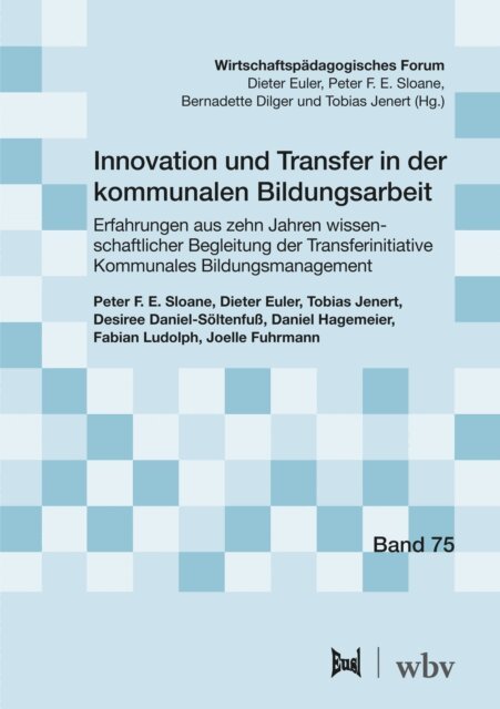 Joelle Fuhrmann, Fabian Ludolph, Daniel Hagemeier, Desiree Daniel-Soltenfu, Tobias Jenert, Dieter Euler, Peter F. E. Sloane - Innovation und Transfer in der kommunalen Bildungsarbeit, E-bok