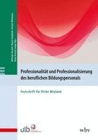 Wilhelm Koschel, Marisa Kaufhold, Eveline Wittmann, Katja Driesel-Lange - Professionalität und Professionalisierung des beruflichen Bildungspersonals, Häftad