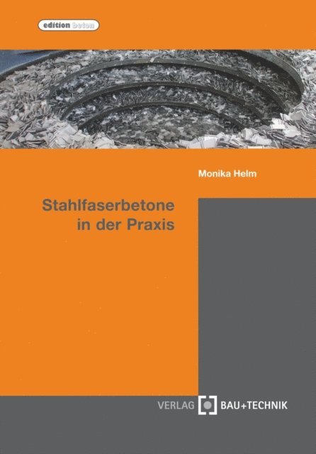 Monika Helm - Stahlfaserbetone in der Praxis, E-bok