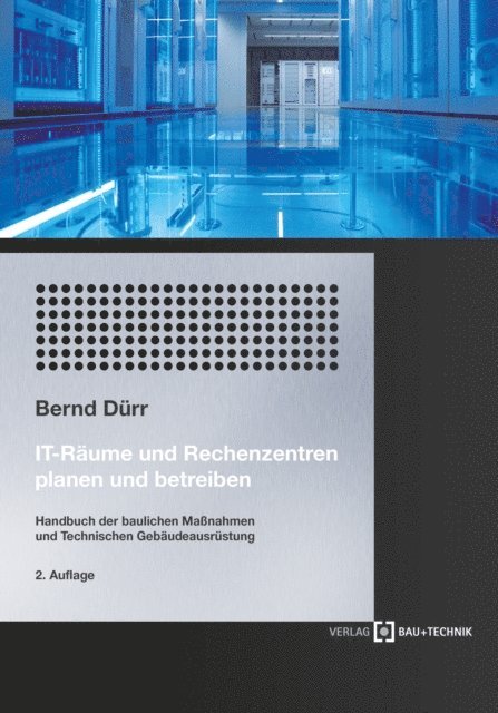 Bernd Durr - IT-Räume und Rechenzentren planen und betreiben, E-bok
