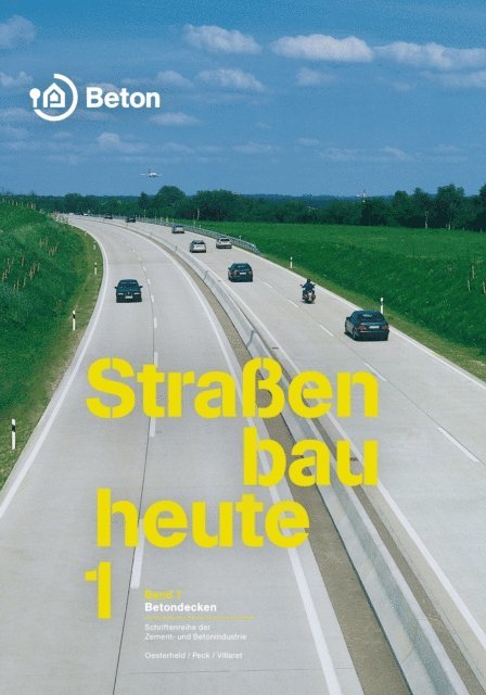 Stephan Villaret, Martin Peck, Rene Oesterheld - Straßenbau heute: Betondecken, E-bok