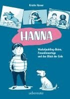 Kristin Varner - Hanna - Wackelpudding-Beine, Freundinnentage und das Glück der Erde, Inbunden