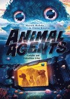 Animal Agents - Gefahr am Eiskalten Ufer (Animal Agents, Bd. 2)