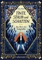 Tinte, Staub und Schatten: Das Herz des Labyrinths