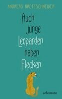 Andreas Brettschneider - Auch junge Leoparden haben Flecken, Inbunden. Tillgänglighet: Lägg i varukorg