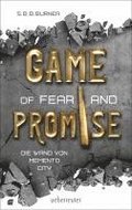 Game of Fear and Promise - Spannungsgeladene Dystopie ab 14 Jahren f�r alle Fans von "Squid Game" und "Tribute von Panem". Mit spektakul�rer Metallicfolienveredelung auf dem Cover!