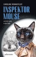 Inspektor Mouse und der Gang in die Tiefe (Inspektor Mouse, Bd. 1)