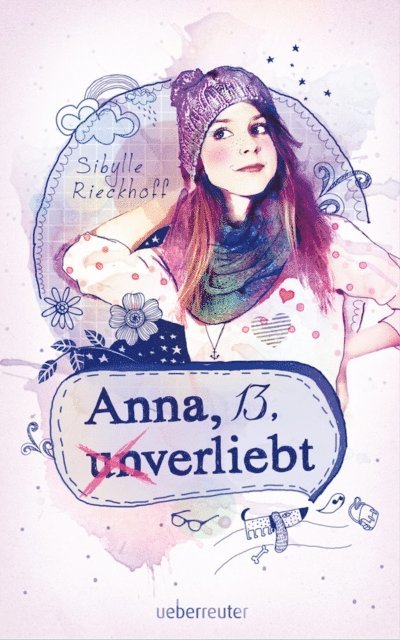 Sibylle Rieckhoff - Anna, 13, (un)verliebt, E-bok