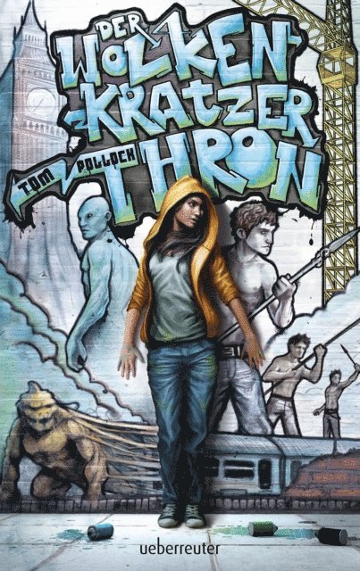 Tom Pollock - Der Wolkenkratzerthron, E-bok