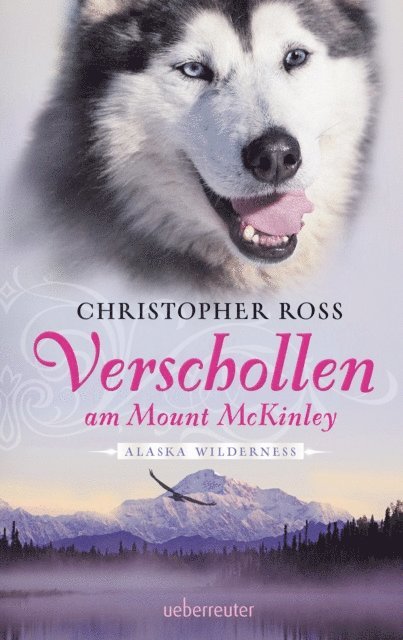 Christopher Ross - Alaska Wilderness - Verschollen am Mount McKinley (Bd. 1), E-bok